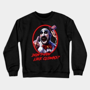 Don't You Like Clowns Fans Gifts Crewneck Sweatshirt